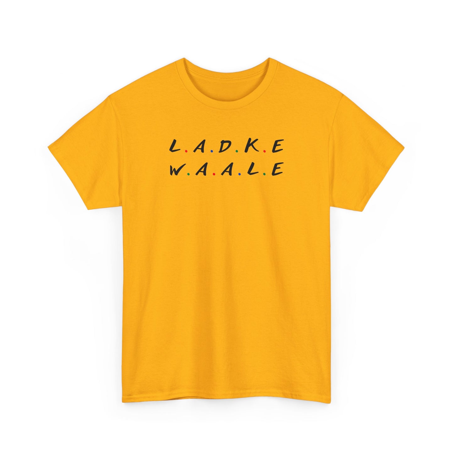 Ladke Waale Dulha Friends T-Shirt