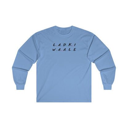 Friends Themed Ladki Waale Long Sleeve T-Shirt