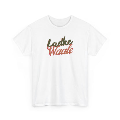 Ladke Wale T-Shirt