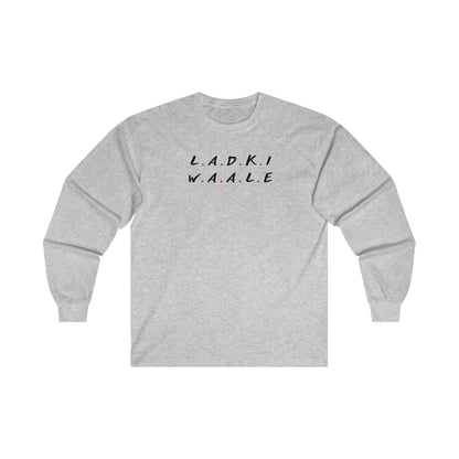 Friends Themed Ladki Waale Long Sleeve T-Shirt