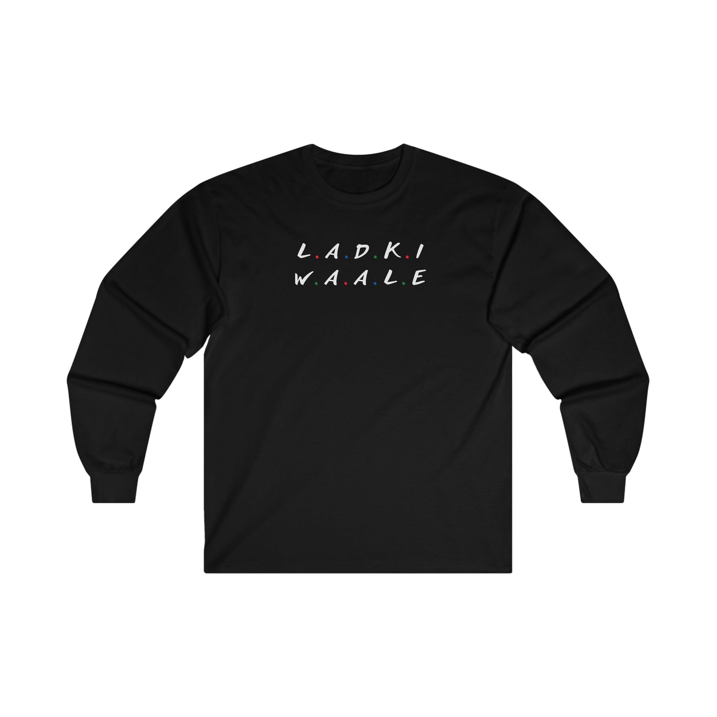 Friends Themed Ladki Waale Long Sleeve T-Shirt