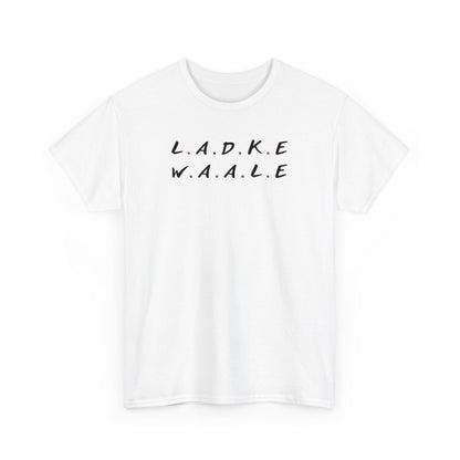 Ladke Waale Dulha Friends T-Shirt