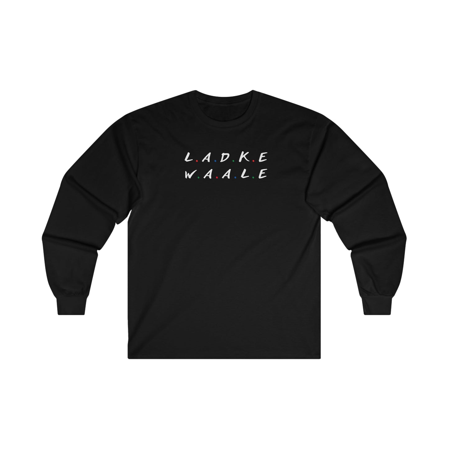 Friends Themed Ladke Waale Long Sleeve T-Shirt